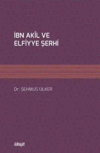 İBN AKÎL VE ELFİYYE ŞERHİ