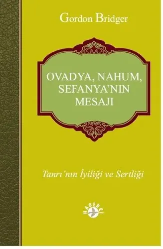 Ovadya, Nahum, Sefanya'nın Mesajı; Tanrı'nın İyiliği ve Sertliği
