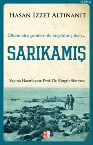 Sarıkamış Ülkem Ateş Çemberi ile Kuşatılmış İken