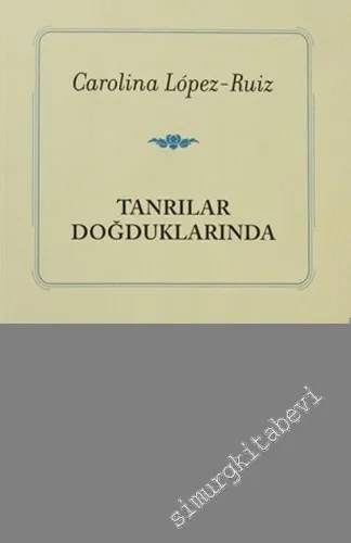 Tanrılar Doğduklarında: Yunan Kozmogonileri ve Yakındoğu -