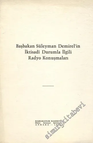 Başbakan Süleyman Demirel'in İktisadi Durumla İlgili Radyo Konuşmaları -