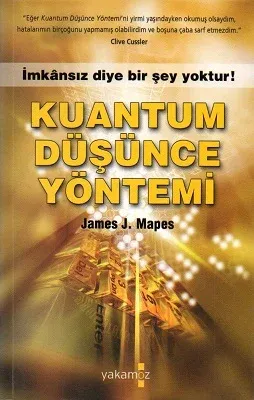 Kuantum Düşünce Yöntemi İmkânsız Diye Bir Şey Yoktur!