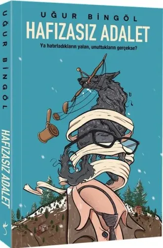 Hafızasız Adalet - Ya Hatırladıkların Yalan Unuttukların Gerçekse?