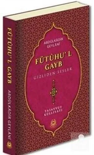 Fütuhu'l Gayb Gizliden Sesler