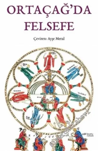 Ortaçağda Felsefe: Patristik Başlangıçtan 14. Yüzyılın Sonlarına Kadar CİLTLİ -