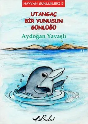 Utangaç Bir Yunusun Günlüğü