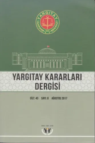 Yargıtay Kararları Dergisi Cilt:43 Sayı:8 Ağustos 2017