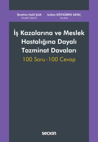 İş Kazalarına ve Meslek Hastalığına Dayalı Tazminat Davaları