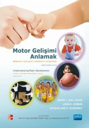 Motor Gelişimi Anlamak; Bebekler, Çocuklar, Ergenler, Yetişkinler
