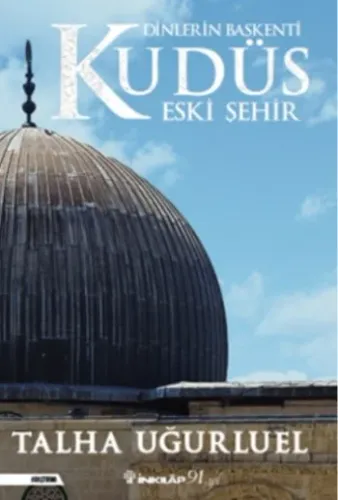 Dinlerin Başkenti Kudüs - Eski Şehir