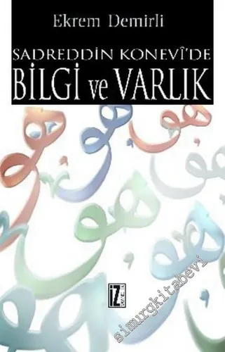 Sadreddin Konevi'de Bilgi ve Varlık -        2005
