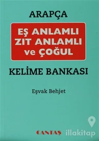 Arapça Eş Anlamlı Zıt Anlamlı ve Çoğul Kelime Bankası