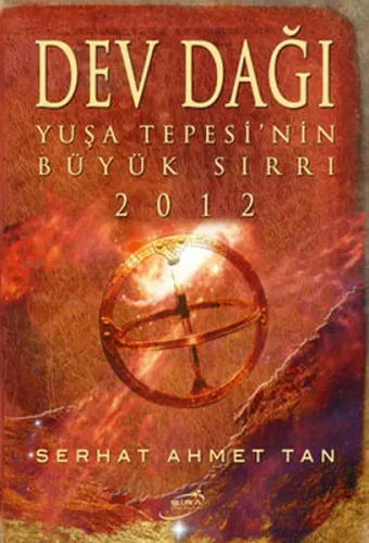 Dev Dağı; Yuşa Tepesi'nin Büyük Sırrı 2012