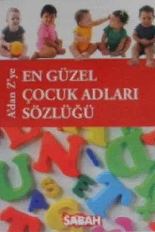 A'dan Z'ye En Güzel Çocuk Adları Sözlüğü