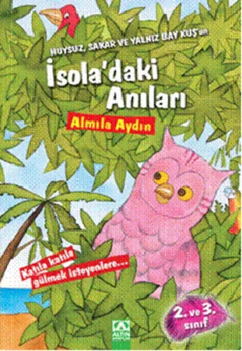 Huysuz, Sakar ve Yalnız Baykuş'un İsola'daki Anıları