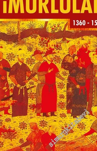 Bozkırdan Cennet Bahçesine Timurlular 1360 - 1506 -