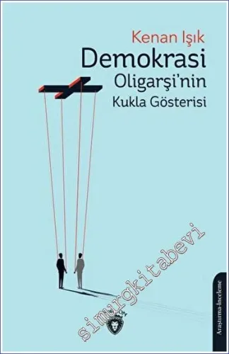 Demokrasi Oligarşinin Kukla Gösterisi -         2023