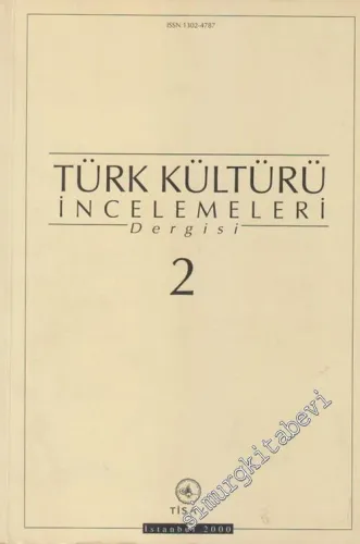 Türk Kültürü İncelemeleri Dergisi = Journal of Turkish Cultural Studies - 2       2000