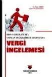 6009 Sayılı Kanunla Yapılan Değişiklikler Sonrasında Vergi İncelemesi