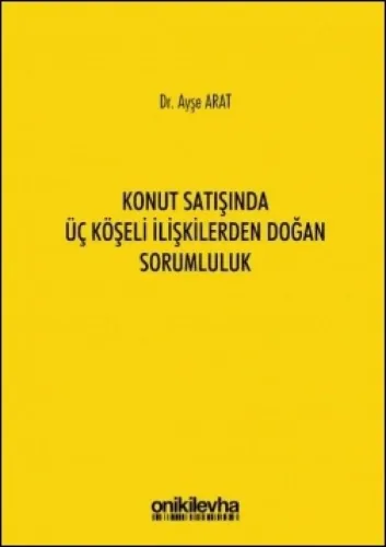 Konut Satışında Üç Köşeli İlişkilerden Doğan Sorumluluk
