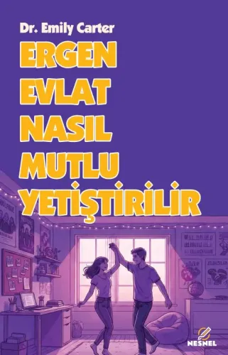 Ergen Evlat Nasıl Mutlu Yetiştirilir