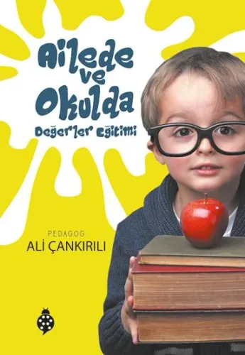 Ailede ve Okulda Değerler Eğitimi