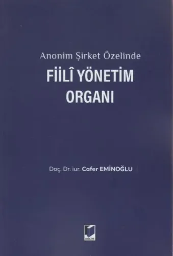 Anonim Şirket Özelinde Fiili Yönetim Organı