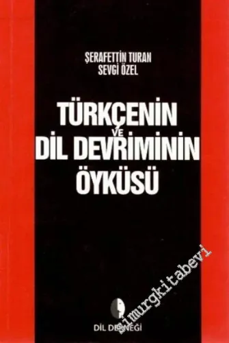 Türkçenin Dil Devriminin Öyküsü -         2016