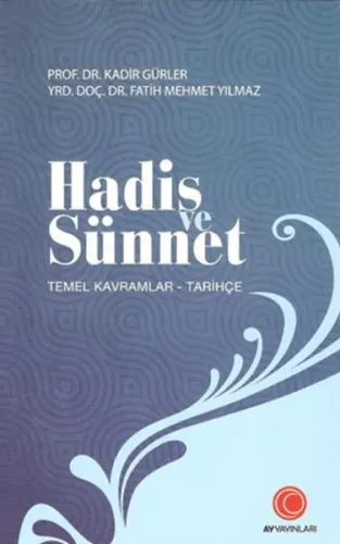 Hadis ve Sünnet; Temel Kavramlar - Tarihçe