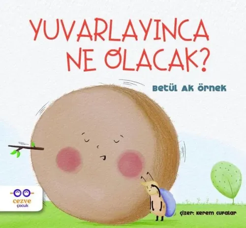 Yuvarlayınca Ne Olacak ?
