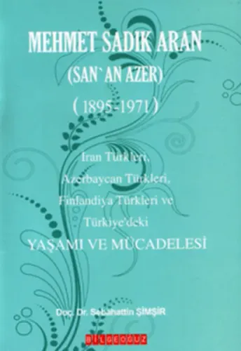 Mehmet Sadık Aran Yaşamı ve Mücadelesi Sebahattin Şimşir