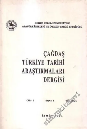 Çağdaş Türkiye Tarihi Araştırmaları Dergisi - Sayı: 1