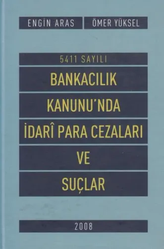5411 Sayılı Bankacılık Kanunu'nda İdari Para Cezaları ve Suçlar