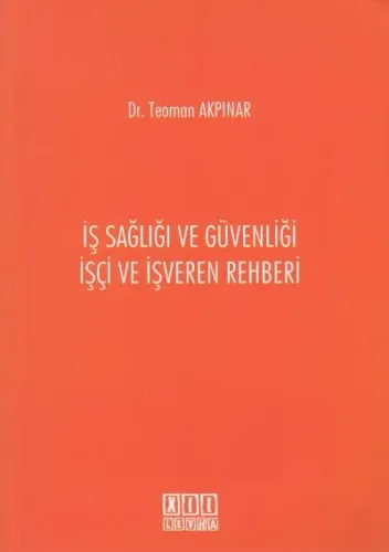 İş Sağlığı ve Güvenliği İşçi ve İşveren Rehberi