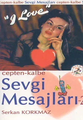 Cepten Kalbe Sevgi Mesajları (1-2) %17 indirimli Serkan Korkmaz