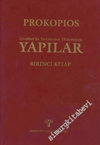 Yapılar: İstanbul'da Iustinianus Döneminde Yapılar 1. Kitap CİLTLİ -        1994