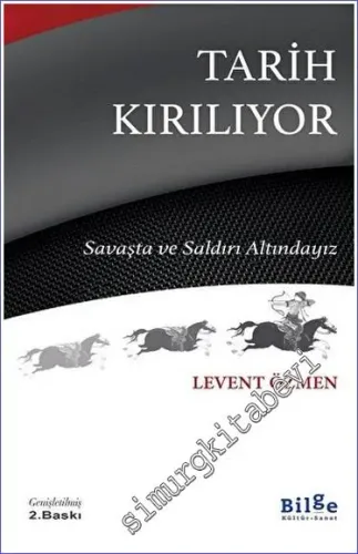 Tarih Kırılıyor Savaşta ve Saldırı Altındayız -