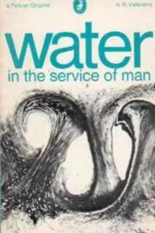 Water In The Service of Man