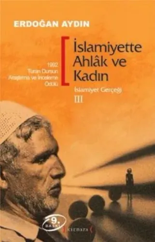 İslamiyet Gerçeği-III: İslamiyette Ahlak ve Kadın