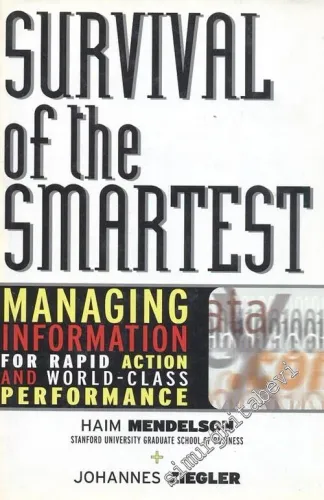 Survival of the Smartest: Managing Information for Rapid Action and World - Class Performance -        1999