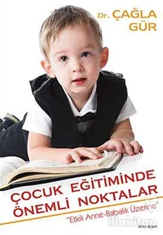Çocuk Eğitiminde Önemli Noktalar