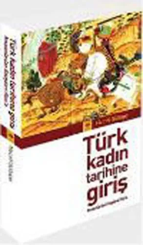 Türk Kadın Tarihine Giriş Necati Gültepe