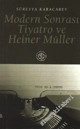 Modern Sonrası Tiyatro ve Heiner Müller -