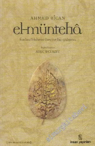 El-münteha: Fususul-Hikem Üzerine Bir Çalışma -