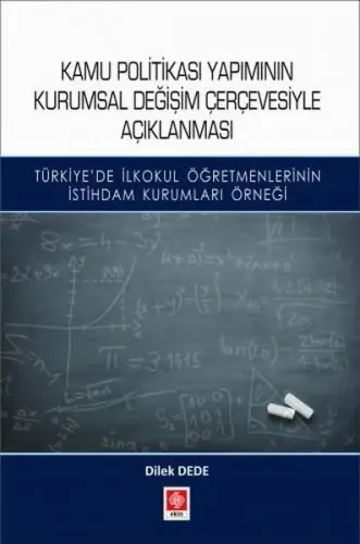 Kamu Politikası Yapımının Kurumsal Değişim Çerçevesiyle Açıklanması
