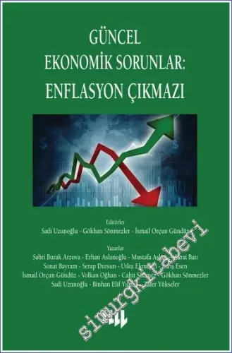 Güncel Ekonomik Sorunlar 6 - Enflasyon Çıkmazı -         2022