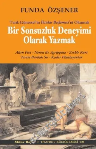 Bir Sonsuzluk Deneyimi Olarak Yazmak -         2016