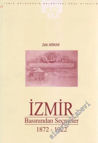 İzmir Basınından Seçmeler Cilt 1 ( 1872 - 1922 ) -        2001