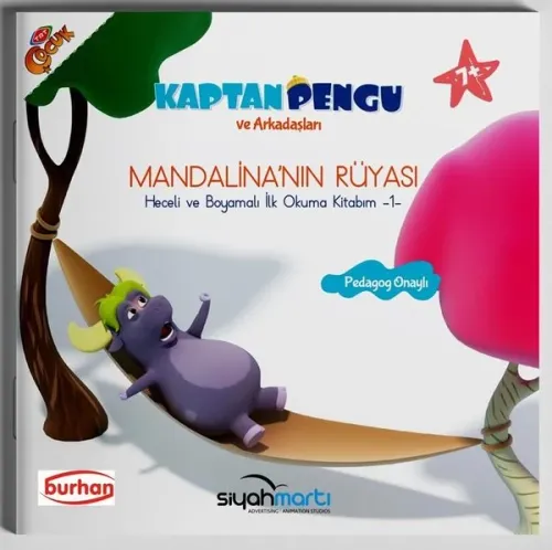 Mandalina'nın Rüyası - Kaptan Pegu ve Arkadaşları (7+ Yaş); Heceli ve Boyamalı İlk Okuma Kitabım 1