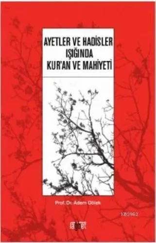 Ayetler Ve Hadisler Işığında Kuran Ve Mahiyeti